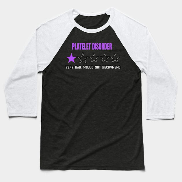 Platelet Disorder Very Bad Would Not Recommend One Star Rating Baseball T-Shirt by MerchAndrey